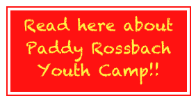 Read here about 
Paddy Rossbach Youth Camp!!